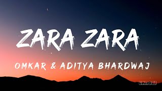 Zara Zara Behekta Hai Lyrics  Omkar amp Aditya Bhardwaj [upl. by Coster]