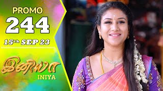 INIYA Serial  Episode 244 Promo  இனியா  Alya Manasa  Saregama TV Shows Tamil [upl. by Petras265]