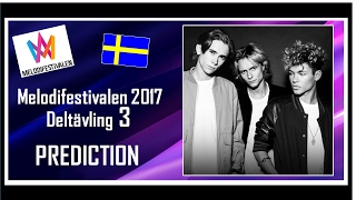 Melodifestivalen 2017  PREDICTION  Deltävling 3  Top 7  With Comments [upl. by Yrrag424]