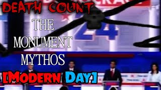 The Monument Mythos The Modern Day 20232024 DEATH COUNT [upl. by Dayiz]