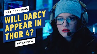 Kat Dennings Interview Will Darcy Appear in Thor 4 [upl. by Akemrehs561]