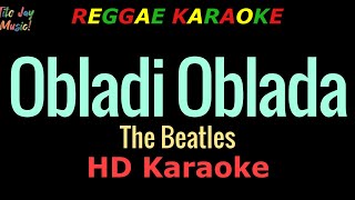 Obladi Oblada  The Beatles REGGAE KARAOKE [upl. by Boni456]