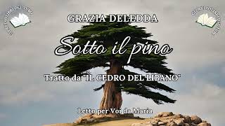 GRAZIA DELEDDA Sotto il pino da IL CEDRO DEL LIBANO [upl. by Alleda]