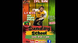 LIL RICK  LIVE AT IPL BAR SUNDAY SCHOOL  REGGAE SEGMENT FEB 18TH 2024 [upl. by Elston]