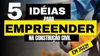 CINCO IDEIAS Para empreender na construção civil [upl. by Coop976]