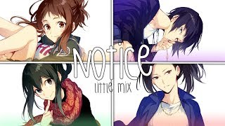 Nightcore ❖ ⟿ Notice Switching Vocals  Little Mix [upl. by Attennaej938]