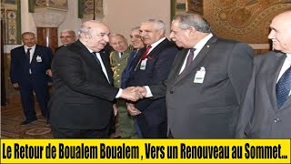 Le Retour de Boualem Boualem  Vers un Renouveau au Sommet du Pouvoir Algérien [upl. by Ninerb]