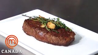 Cooking a Perfect Medium Rare Steak in 15 Minutes  MasterChef Canada  MasterChef World [upl. by Zacek]