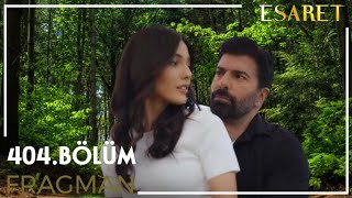 Esaret 404Bölüm Fragman  Orhun Hiraya Yapılanları Öğrendi [upl. by Trudy]