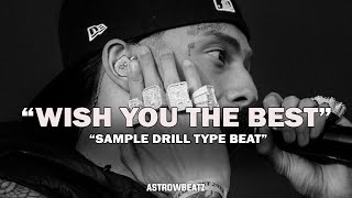 FREE Sad Melodic Drill x Central Cee x Lil Tjay Type Beat  quotWISH YOU THE BESTquot  Sample Drill [upl. by Orose271]