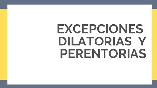 Excepciones Dilatorias y Perentorias⚖️ [upl. by Egan]