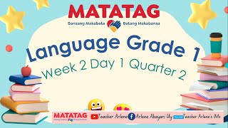 Languange Grade 1 Week 2 Day 1 Quarter 2 Matatag [upl. by Eenej213]