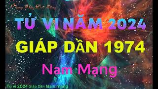 Tử vi năm 2024 tuổi Giáp Dần 1974 nam mạng [upl. by Airlee]