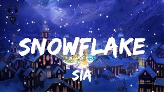 Sia  Snowflake  Lyrics Video [upl. by Twyla]