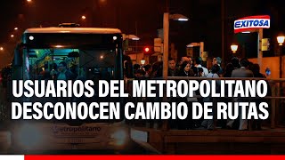 🔴🔵Usuarios del Metropolitano desconocen cambio de rutas a partir del sábado 16 [upl. by Liane]