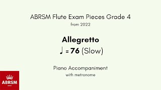 ABRSM Flute Grade 4 from 2022 Allegretto ♩ 76 Slow Piano Accompaniment with metronome [upl. by Leak]