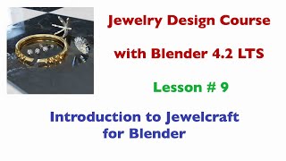 Jewelry Design Course  Lesson 9 Introduction to Jewelcraft for Blender [upl. by Welcy624]