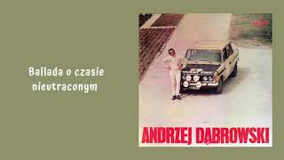 Andrzej Dąbrowski  Ballada o czasie nieutraconym Official Audio [upl. by Moshe903]