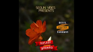 KAPTAN  Kasari Bhanau Ft devil9064  Shrawan [upl. by Noram]