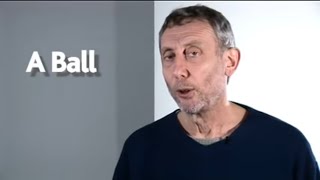 A Ball  POEM  Kids Poems and Stories With Michael Rosen [upl. by Ariaek]