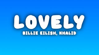 Billie Eilish  lovely Lyrics ft Khalid [upl. by Kuth965]