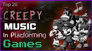 Top 20 Creepy Music In Platforming Games [upl. by Tait423]