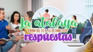 respuestas PARA EL ESTUDIO DE LA ATALAYA  SEMANA DEL 10 AL 16 DE JUNIO 2024 [upl. by Nailimixam]