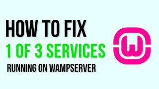 How to fix Wampserver 1 of 3 running [upl. by Gallard]