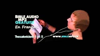 Bible audio  Les 2 épîtres aux Thessaloniciens  Bible MP3 en Français [upl. by Nylemaj31]