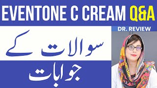 Eventone C Cream Question and Answer Session  QampA [upl. by Stern]