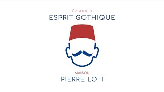 Episode 11  Maison Pierre Loti Esprit Gothique Novembre 2024 [upl. by Arlen918]