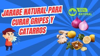 Cómo preparar un potente Jarabe NATURAL para Combatir CATARROS 🤧 Y GRIPES🤒 [upl. by Faludi432]