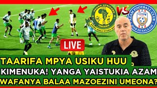 🔴liveOHOOO TAARIFA MPYA USIKU HUU KIMENUKA YANGA WASHTUKA KISA AZAM UMEONA BALAA WALILOFANYA [upl. by Bible376]