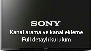 Sony Smart tv kanal arama kanal ekleme  Sony smart tv setup [upl. by Vharat219]