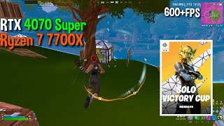 RTX 4070 Super  Ryzen 7 7700x  Fortnite Chapter 2 remix Solo Cash cup  Performance mode  600FPS [upl. by Ginelle]