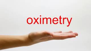 How to Pronounce oximetry  American English [upl. by Ottie]