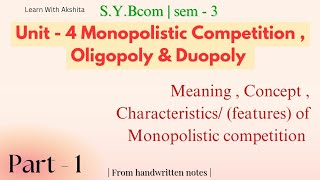 1 Monopolistic Competition  Features Of Monopolistic Competition  monopolisticcompetition [upl. by Nwahsal]