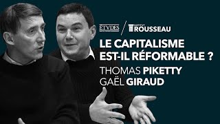 THOMAS PIKETTY GAËL GIRAUD  LE CAPITALISME ESTIL RÉFORMABLE [upl. by Aynatan344]