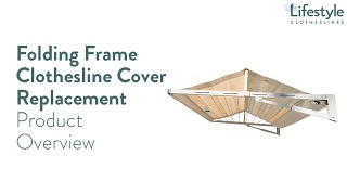 Folding Frame Clothesline Cover Replacement Overview  Lifestyle Clotheslines [upl. by Cheney]