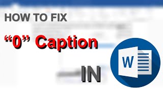 How to fix error quot0quot in Figure and Table captions of Microsoft Word [upl. by Einnal478]