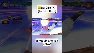 😀📷 Diga quotXquot Lá vai o flash dragonball [upl. by Cheyne]