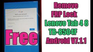 New Method 2019 How Remove FRP Lock Lenovo Tab 4 8 TB8504F Android V711 [upl. by Ailito]