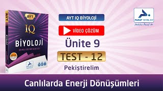 AYT IQ BÄ°YOLOJÄ°  ÃœNÄ°TE 9  CANLILARDA ENERJÄ° DÃ–NÃœÅÃœMLERÄ°  PEKÄ°ÅTÄ°RELÄ°M  TEST 12 [upl. by Ekyt]