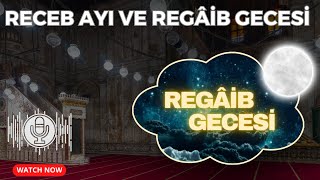 Cuma Hutbesi Redceb ayı ve Regâib Gecesi [upl. by Yevol]