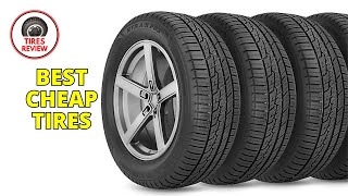 Best Cheap Tires 2024  Top 10 Best Cheap Tires Review [upl. by Jedlicka15]