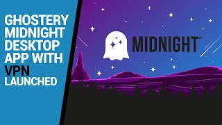 Ghostery Midnight desktop app with VPN launched [upl. by Hnil]