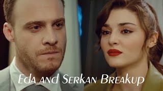 Eda and Serkan Breakup Sen Cal Kapimi Episode 25 [upl. by Africah]