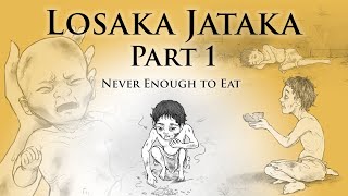 Never Enough to Eat  Losaka Jataka Part 1  Animated Buddhist Stories [upl. by Eireva25]