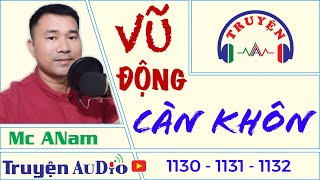 Vũ Động Càn Khôn  Chương 113011311132 II ANam Truyện Audio [upl. by Chappell]