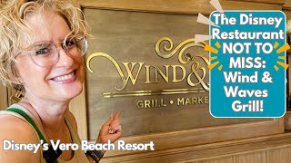 🏖️ A MUSTDO Disney Restaurant Wind amp Waves Grill at Disneys Vero Beach [upl. by Karl]